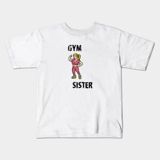 Gym sister Kids T-Shirt